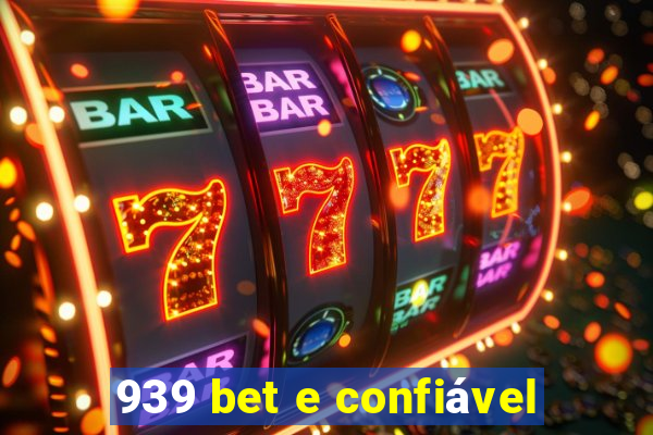 939 bet e confiável